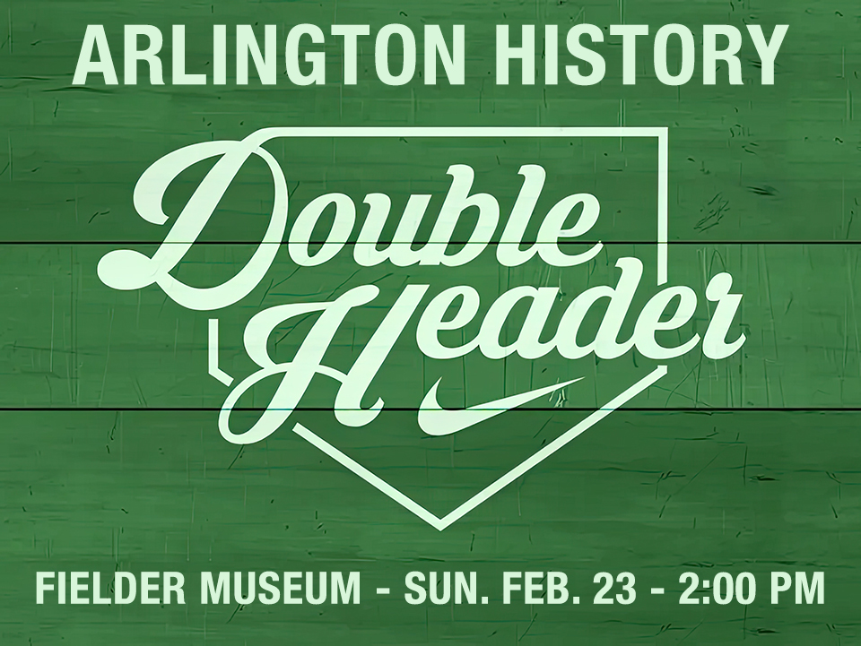 Arlington History Double-Header